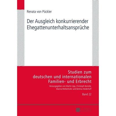 Der Ausgleich konkurrierender Ehegattenunterhaltsansprüche, Gebundene Ausgabe von Renata Pückler, Peter Lang GmbH, Internationaler Verlag der