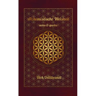 Alchemistische Weisheit, Taschenbuch von Dirk Oellibrandt, Brave New Books, 978-94-6405-146-9