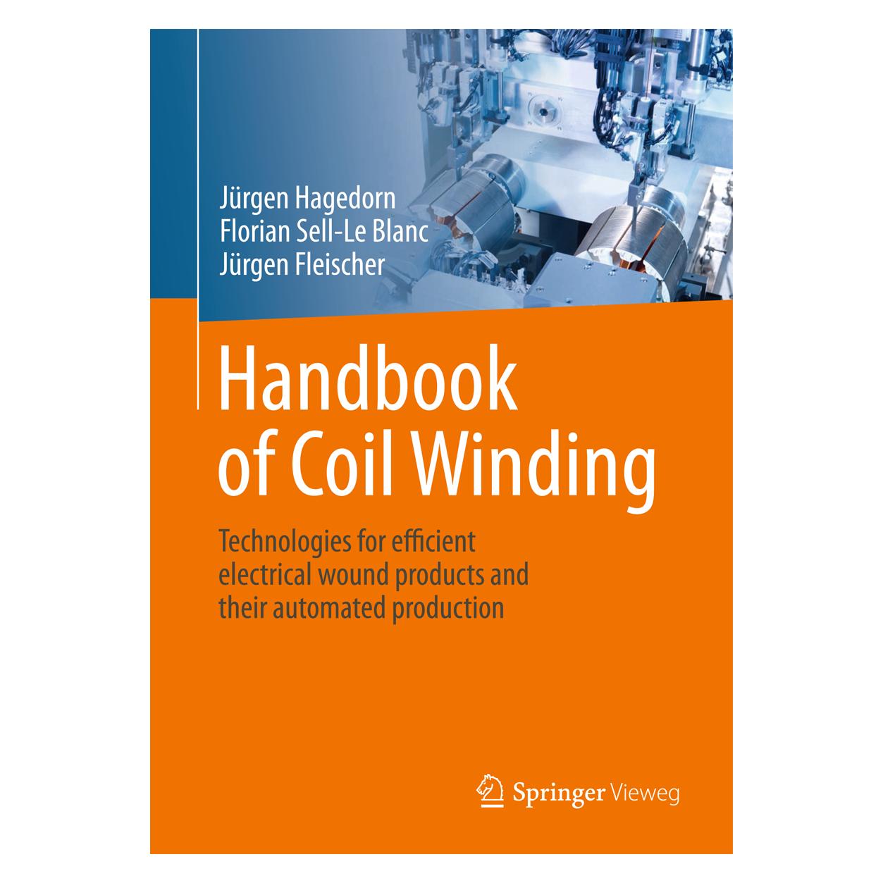 Springer Handbook of Coil Winding (Englisch, Hardcover, Florian Sell-Le Blanc, Jürgen Fleischer, Jürgen Hagedorn) (9783662544013)