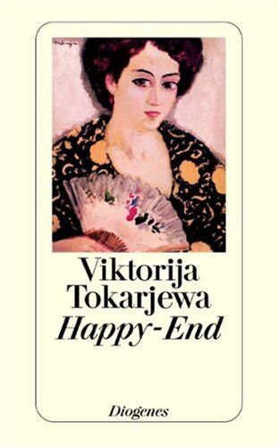 Viktorija Tokarjewa - Happy-End. - Preis vom 10.10.2026 11:48:34 h