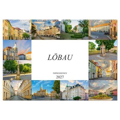 Löbau Impressionen (Wandkalender 2027 DIN A2 quer), CALVENDO Monatskalender