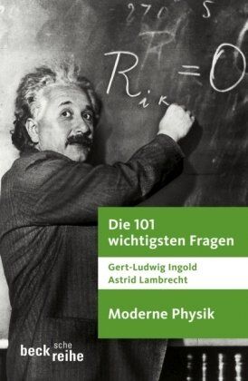 Gert-Ludwig Ingold - Die 101 wichtigsten Fragen - Moderne Physik - Preis vom 07.10.2026 11:45:10 h