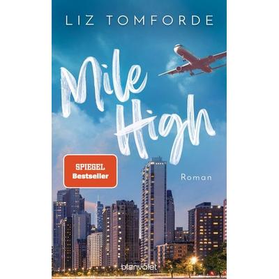 Mile High, Taschenbuch von Liz Tomforde, Blanvalet