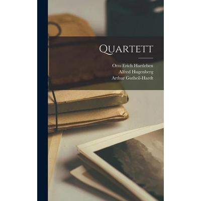 Quartett, Gebundene Ausgabe von Arthur Gutheil-Hardt,Alfred Hugenberg, Legare Street Press, 978-1-01-688430-3