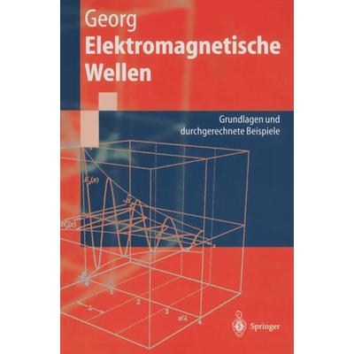 Elektromagnetische Wellen, Taschenbuch von Otfried Georg, Springer Berlin, 978-3-540-62924-5