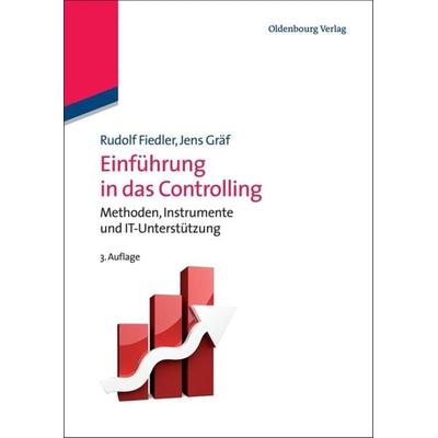 Einführung in das Controlling, Gebundene Ausgabe von Rudolf Fiedler,Jens Gräf, De Gruyter Mouton, 978-3-486-58433-2