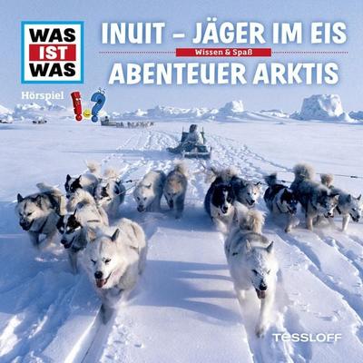 64: Inuit - Jäger im Eis / Abenteuer Arktis - Manfred Baur, Audio, 4064066049355