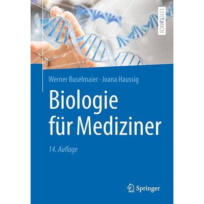 Biologie für Mediziner, Taschenbuch von Werner Buselmaier,Joana Haussig, Springer Berlin, 978-3-662-56469-1