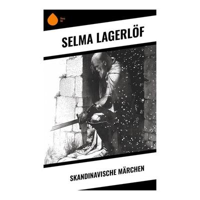 Skandinavische Märchen, Taschenbuch von Selma Lagerlöf, Sharp Ink, 978-80-283-5130-4