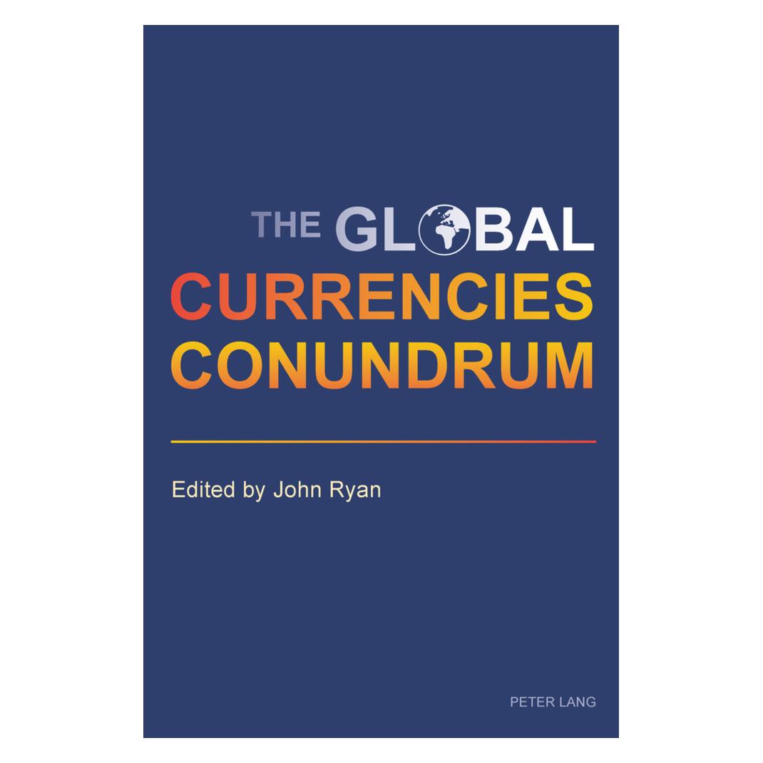 Peter Lang The Global Currencies Conundrum (Englisch, Softcover, John Ryan) (56027171)