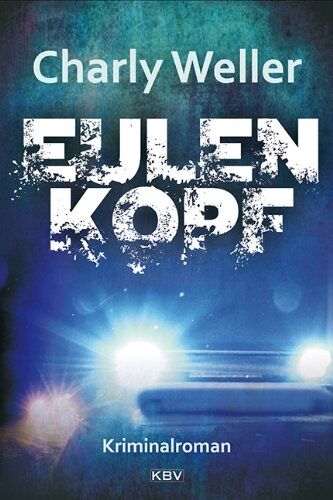 Charly Weller - Eulenkopf: Kriminalroman - Preis vom 10.10.2026 11:48:34 h