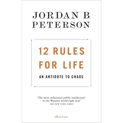 12 Rules for Life, Ratgeber von Jordan B. Peterson