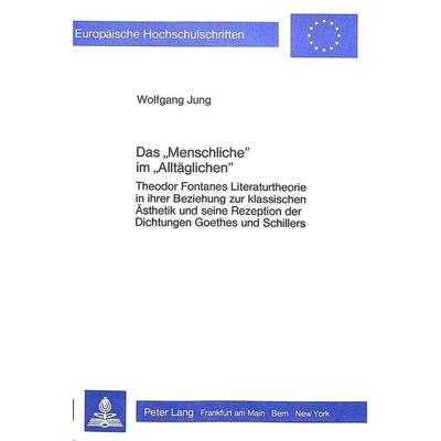 Das 'Menschliche' im 'Alltäglichen'; Taschenbuch von Wolfgang Jung, Peter Lang GmbH, Internationaler Verlag der Wissenschaften, 978-3-8204-8868-5