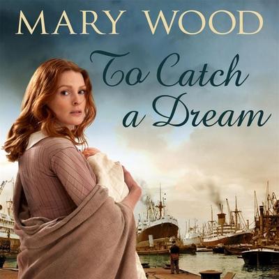 To Catch A Dream - Mary Wood, Audio, 9781509830572