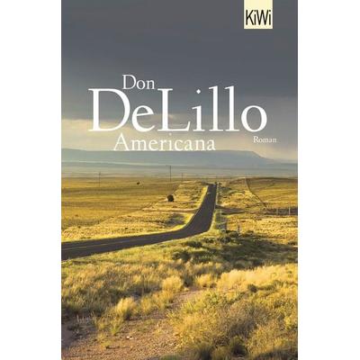 Americana, Taschenbuch von Don DeLillo, Kiepenheuer & Witsch, 978-3-462-04975-6