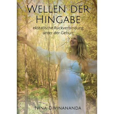 Wellen der Hingabe, Taschenbuch von Nina Divinananda, BoD – Books on Demand, 978-3-7519-3507-4