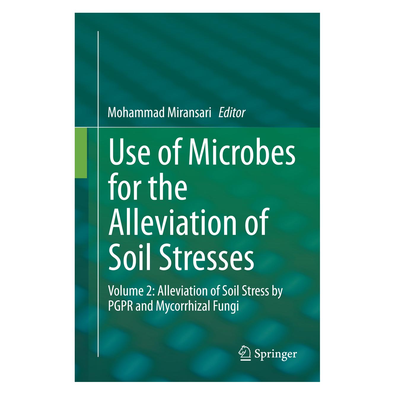Springer Use of Microbes for the Alleviation of Soil Stresses (Englisch, Hardcover, Mohammad Miransari) (9781493907205)