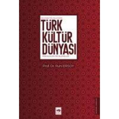 Gelenekten Gelecege Türk Kültür Dünyasi, Taschenbuch von Ruhi Ersoy, Ötüken Nesriyat