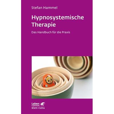 Hypnosystemische Therapie (Leben Lernen, Bd. 331), Taschenbuch von Stefan Hammel, Klett Cotta, 978-3-608-89198-0
