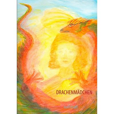 Drachenmädchen, Taschenbuch von Sushmah, BoD – Books on Demand, 978-3-8482-1220-0