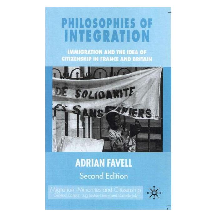 Palgrave Macmillan Uk Favell:Philosophies of Integration (Englisch, Hardcover, Adrian Favell) (63050979)