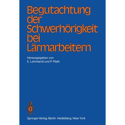 Begutachtung der Schwerhörigkeit bei Lärmarbeitern, Taschenbuch von , Springer Berlin, 978-3-540-10910-5