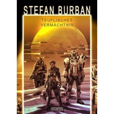 Das gefallene Imperium 3: Teuflisches Vermächtnis, Taschenbuch von Stefan Burban, Atlantis, 978-3-86402-313-2