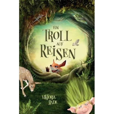 Ein Troll auf Reisen, Taschenbuch von Viktoria Linde, Tredition, 978-3-347-78676-9
