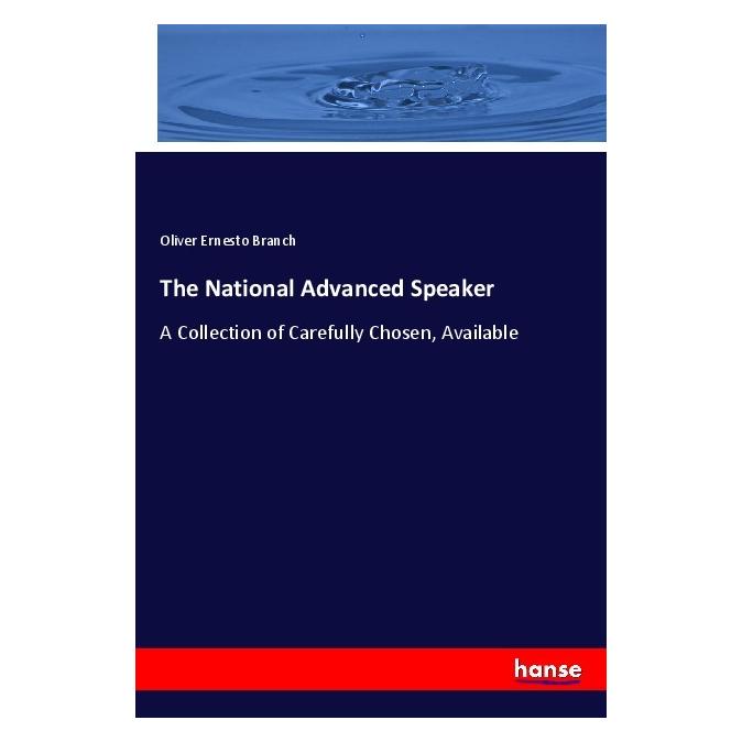 Hansebooks The National Advanced Speaker (Englisch, Softcover, Oliver Ernesto Branch) (56068013)