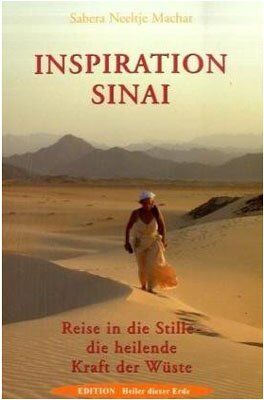 Machat, Sabera Neeltje - Inspiration Sinai: Reise in die Stille - die heilende Kraft der Wüste - Preis vom 14.10.2026 23:07:16 h