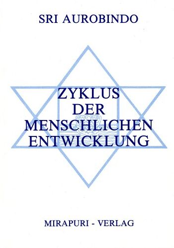 Sri Aurobindo - Zyklus der menschlichen Entwicklung - Preis vom 09.10.2026 07:28:09 h