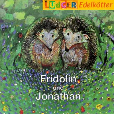 Fridolin und Jonathan - , Audio, 4250782332721