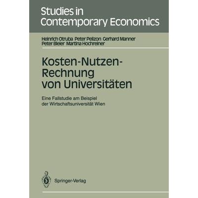 Kosten-Nutzen-Rechnung von Universitäten, Taschenbuch von Heinrich Otruba,Peter Pelizon,Gerhard Manner,Peter Bleier,Martina Hochreiner, Springer