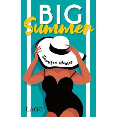 Big Summer, Taschenbuch von Jennifer Weiner, LAGO, 978-3-95761-204-5