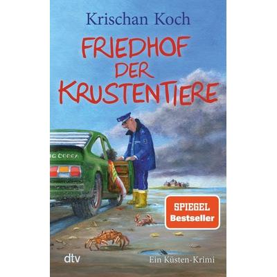 Friedhof der Krustentiere, Taschenbuch von Krischan Koch, dtv