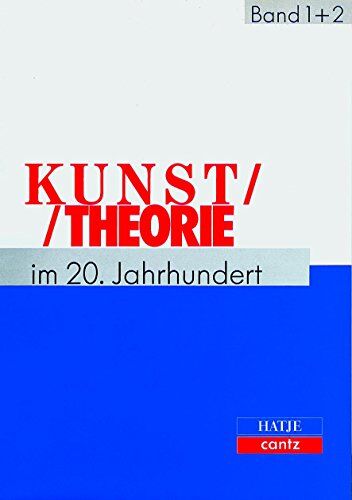 Charles Harrison - Kunsttheorie im 20. Jahrhundert: Künstlerschriften, Kunstkritik, Kunstphilosophie, Manifeste, Statements, Interviews. Band I: 1895 - 1941. Band II: 1940 - 1991 mit Register: 2 Bde. - Preis vom 09.10.2026 07:28:09 h
