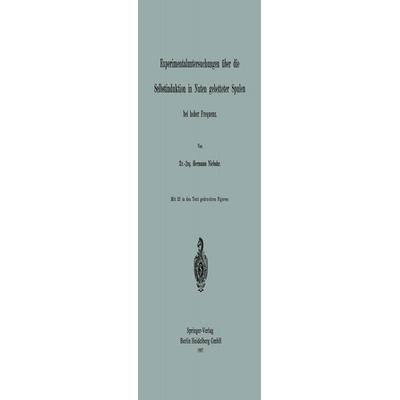 Experimentaluntersuchungen über die Selbstinduktion in Nuten gebetteter Spulen bei hoher Frequenz, Taschenbuch von Herman Niebuhr, Springer Berlin,