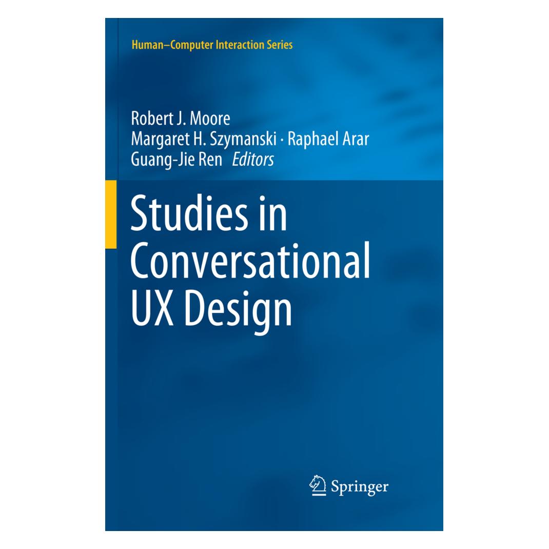 Springer Studies in Conversational UX Design (Englisch, Softcover, Guang-Jie Ren, Margaret H. Szymanski, Raphael Arar, Robert J. Moore) (56102329)