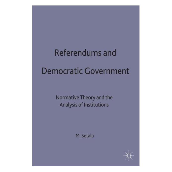 Palgrave Macmillan Uk Setälä:Referendums and Democratic Gover (Englisch, Hardcover, Maija Setälä) (63048342)