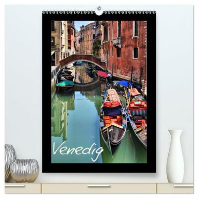 Venedig (hochwertiger Premium Wandkalender 2026 DIN A2 hoch), Kunstdruck in Hochglanz
