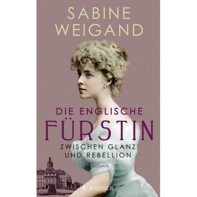 Die englische Fürstin, Taschenbuch von Sabine Weigand, Fischer Krüger