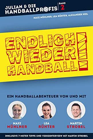 Alexander Heil - ENDLICH WIEDER HANDBALL! - Ein Handballabenteuer von und mit Maxi Mühlner, Lea Rühter und Martin Strobel (JULIAN & DIE HANDBALLPROFIS, Band 2) - Preis vom 11.10.2026 03:10:56 h