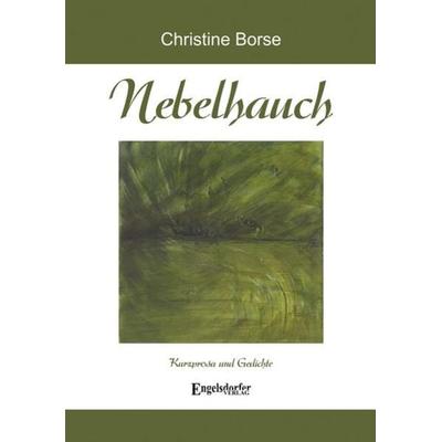 Nebelhauch, Taschenbuch von Christine Borse, Engelsdorfer Verlag, 978-3-96940-107-1
