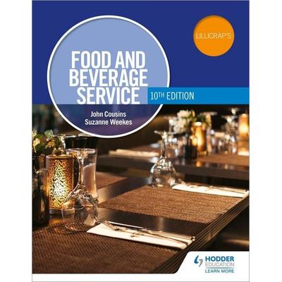 Food and Beverage Service, 10th Edition, Taschenbuch von John Cousins,Suzanne Weekes, Hodder Education, 978-1-398-30015-6