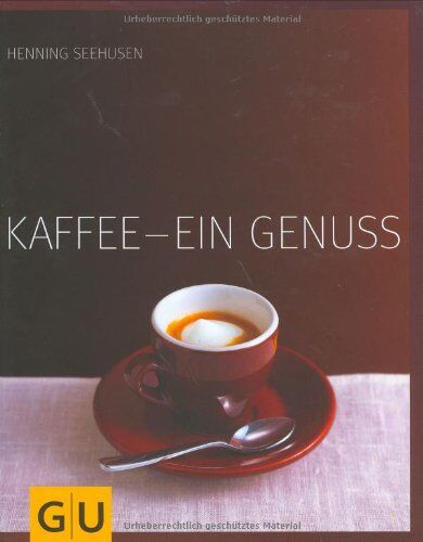 Henning Seehusen - Kaffee - ein Genuss (GU Für den Genuss) - Preis vom 09.10.2026 07:28:09 h
