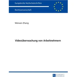 Videoüberwachung von Arbeitnehmern, Fachbücher von Weiwen Zhang