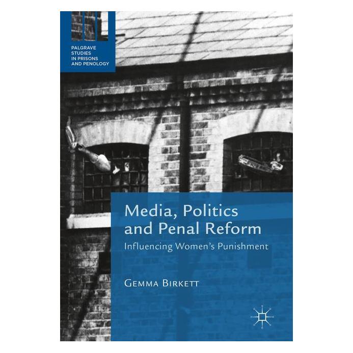 Palgrave Macmillan Uk Birkett:Media, Politics and Penal Refor (Englisch, Hardcover, Gemma Birkett) (63329756)