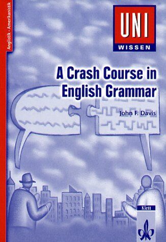 John F. Davis - Uni-Wissen Anglistik /Amerikanistik: Uni-Wissen, A Crash Course in Grammar - Preis vom 04.10.2026 03:51:26 h