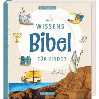 Wissensbibel für Kinder, Gebundene Ausgabe von Brigitte Gossmann, Butzon & Bercker, 978-3-7666-3894-6