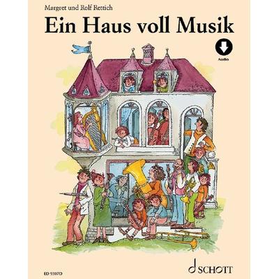 Ein Haus voll Musik, Gebundene Ausgabe von Margret Rettich, Schott Music, 978-3-7957-2457-3